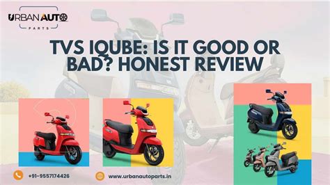 TVS iQube: Is It Good or Bad? Honest Review – Urban Auto Parts
