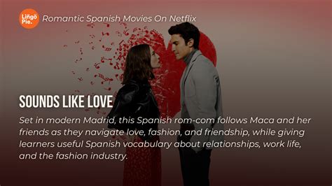 10 Romantic Spanish Movies On Netflix You Need To Watch Next