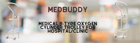 MEDBUDDY™ Medical B-type Oxygen Cylinder Trolley For Hospital/Clinic ...