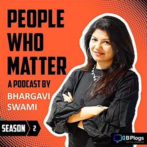 People Who Matter Podcast Season 2 (Audio Download): Bhargavi Swami ...