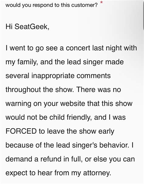 Solved: would you respond to this customer? * Hi SeatGeek, I went to go ...