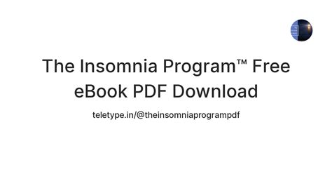 The Insomnia Program™ Free eBook PDF Download — Teletype