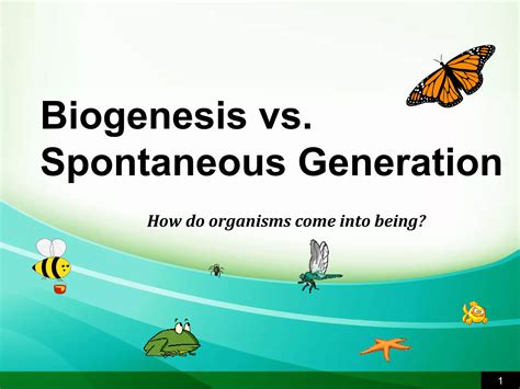 Biogenesis vs. Spontaneous Generation | PPT