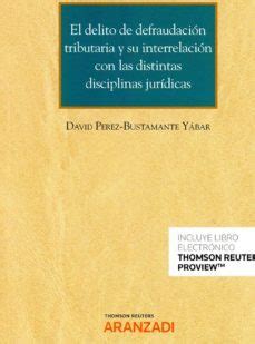 EL DELITO DE DEFRAUDACION TRIBUTARIA Y SU INTERRELACIÓN CON LAS ...