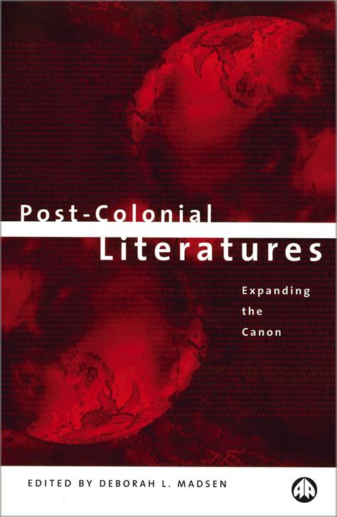 Post-Colonial Literatures: Expanding the Canon (Reconfigurations--Crit ...