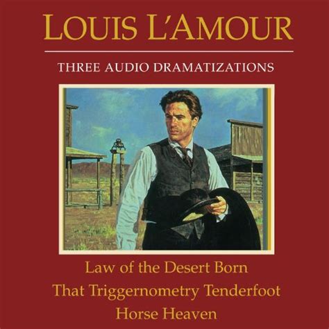 Law of the Desert Born - That Triggernometry Tenderfoot - Horse Heaven ...