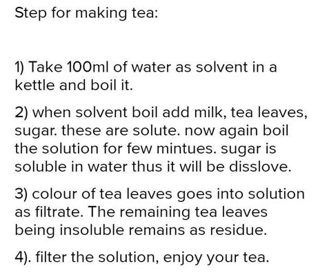 Write the steps you would use for making tea. Use the words solution ...