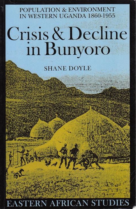 Buy Crisis and Decline in Bunyoro – Population and Environment in ...