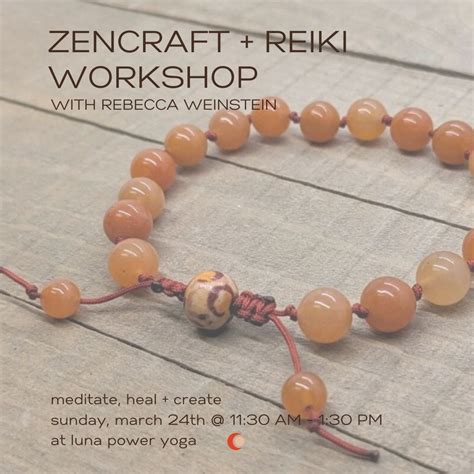 Zencraft + Reiki Workshop Meditate, Heal, Create, Luna Power Yoga ...