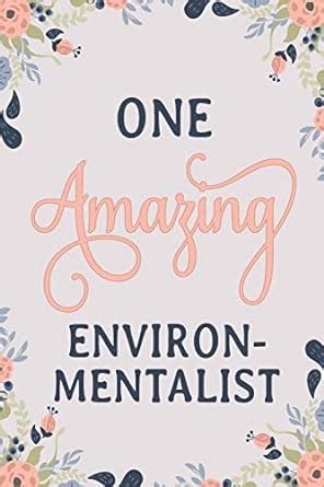 One Amazing Environmentalist: Environmentalist Notebook ...