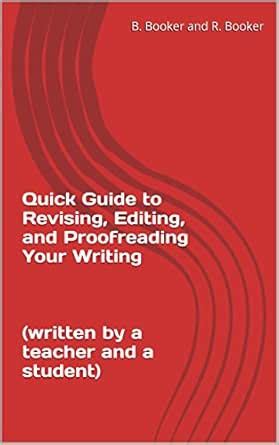Quick Guide to Revising, Editing, and Proofreading Your Writing ...