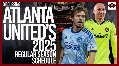 Atlanta United 2025 MLS schedule: Key dates, matches to watch, and more ...