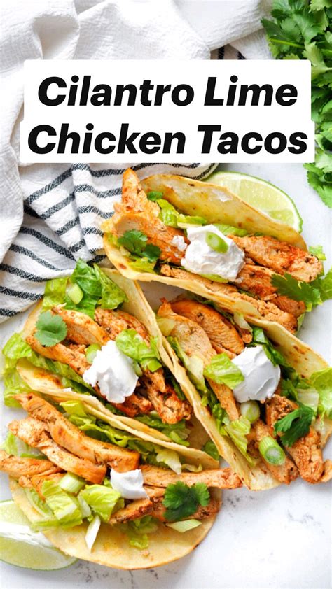 Cilantro lime chicken tacos – Artofit