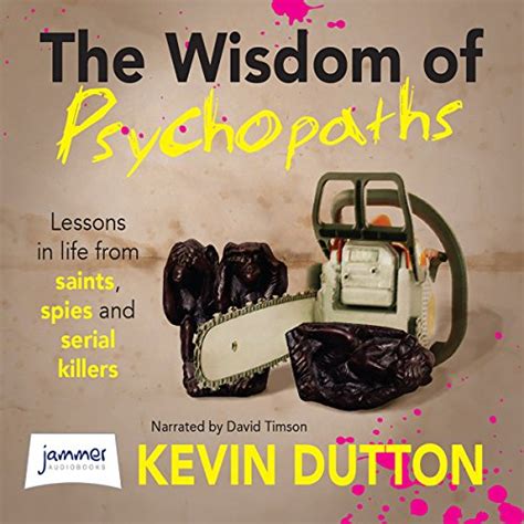 The Wisdom of Psychopaths (Audio Download): Kevin Dutton, David Timson ...