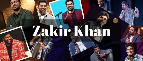Zakir Khan | Stand-Up Comedian, Biography, Family, Struggles