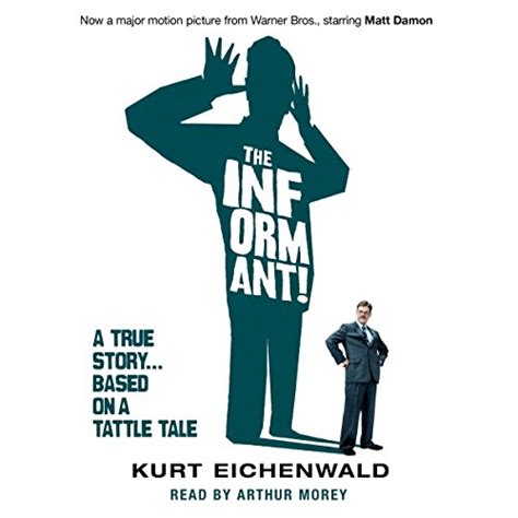 The Informant: A True Story (Audio Download): Kurt Eichenwald, Arthur ...