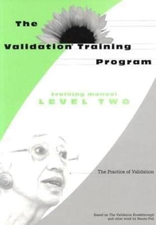 Buy The Validation Training Program: The Practice of Validation: Level ...