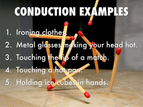 Image result for 10 Examples of Conduction
