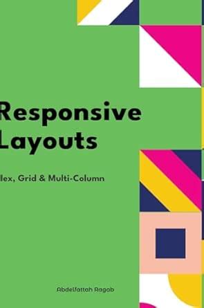 Buy Responsive Layouts: Flex, Grid & Multi-Column Book Online at Low ...