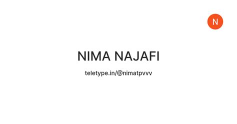 NIMA NAJAFI — Teletype