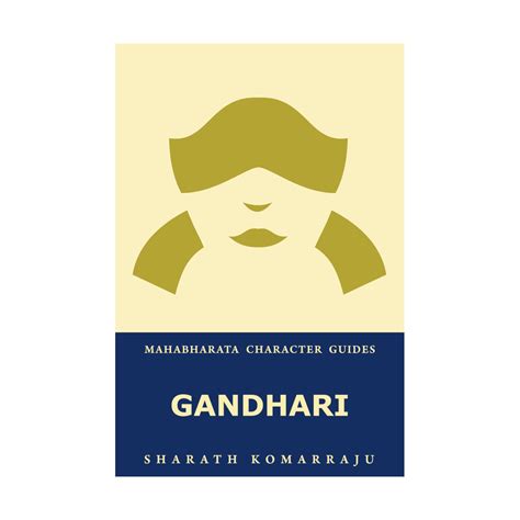 Gandhari: Your Complete Guide to the Mahabharata Heroine – Sharath ...
