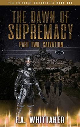 The Dawn of Supremacy Part Two: Salvation (VEX Universe Chronicles Book ...
