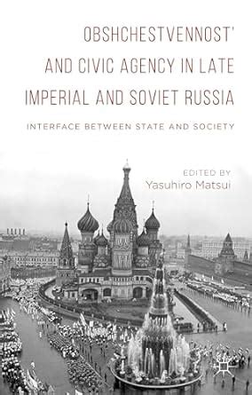 Buy Obshchestvennost’ and Civic Agency in Late Imperial and Soviet ...