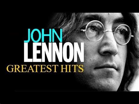 John Lennon - The Best Of (Full Album) - YouTube | John lennon, Beatles ...