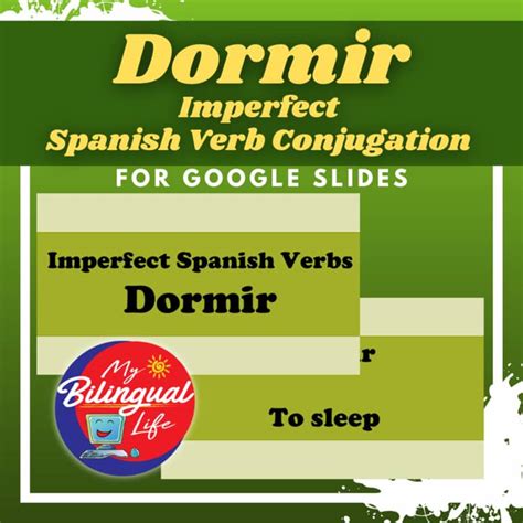 Dormir - Regular Imperfect Spanish Verb Conjugation - PowerPoint