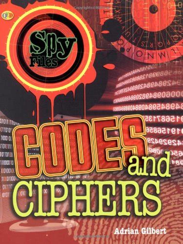 Spy Files: Codes and Ciphers (Volume 4) : Gilbert, Adrian: Amazon.in: Books