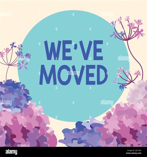 Inspiration showing sign We Ve Moved. Concept meaning going to live ...