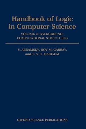Handbook of Logic in Computer Science: Volume 2. Background ...