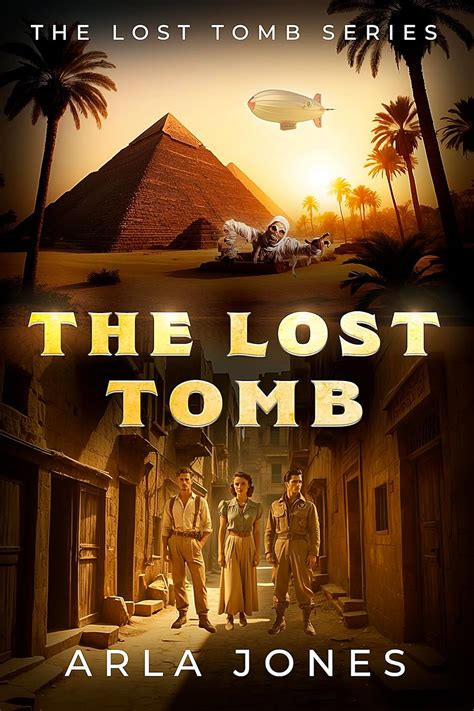 The Lost Tomb: An Ancient Egyptian Curse Unleashed (The Lost Tomb ...