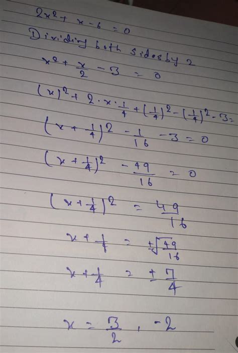2 X square + X - 6 is equal to zero solving by completing the square ...