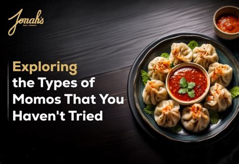 15 different Types of Momos That You Haven't Tried