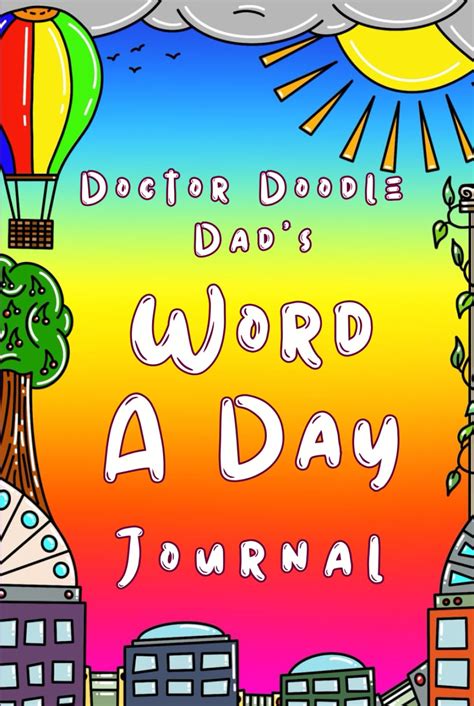 Buy Doctor Doodle Dad's Word A Day Journal: 100 Prompts To Inspire Your ...