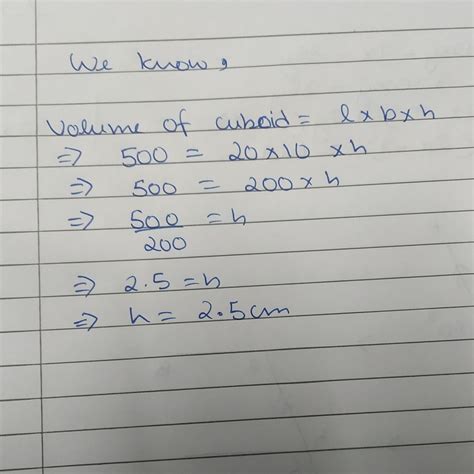 what is the height of a cubiod whose volume is 500 cu.cm and lenght and ...