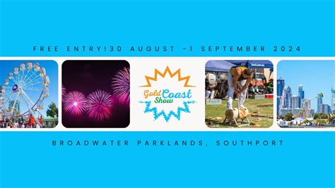 Gold Coast Show, Broadwater Parklands, Southport, 30 August to 1 ...