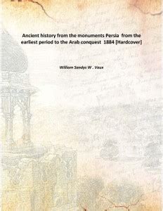 Ancient History From The Monuments Persia From The Earliest Period To ...