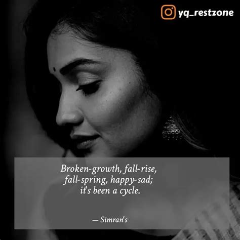 Broken-growth, fall-rise,... | Quotes & Writings by Simran Gill | YourQuote