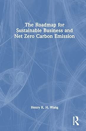 The Roadmap for Sustainable Business and Net Zero Carbon Emission ...