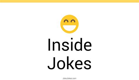 136+ Inside Jokes And Funny Puns - JokoJokes