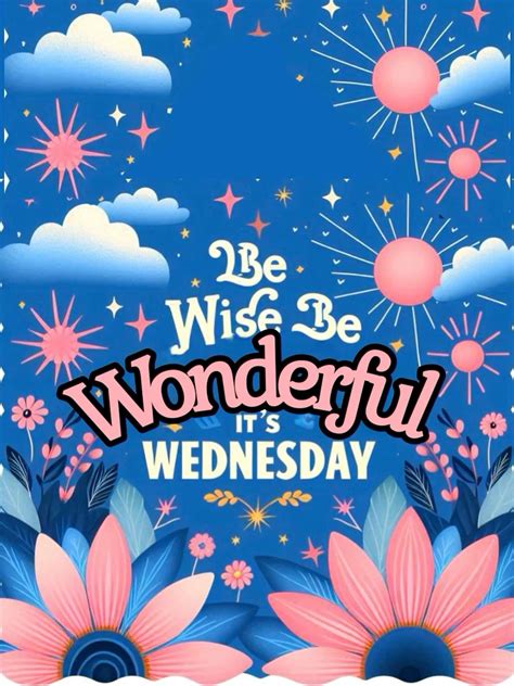Wonderful Wednesday | Happy wednesday quotes, Good morning greetings ...