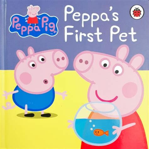 Peppa Pig: Peppa's First Pet – Books and You