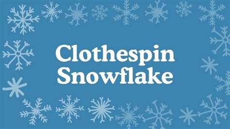 Clothespin Snowflake Craft, Carnegie Public Library of Fayette County ...