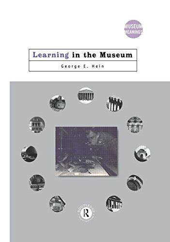 Learning in the Museum (Museum Meanings) : Hein, George E.: Amazon.in ...