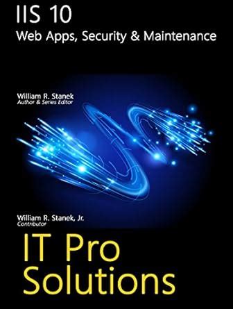 IIS 10: Web Apps, Security & Maintenance (IT Pro Solutions) eBook ...