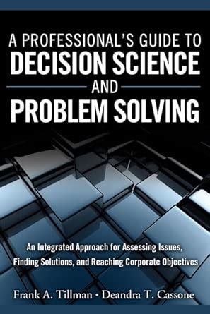 Buy A Professional's Guide to Decision Science and Problem Solving: An ...
