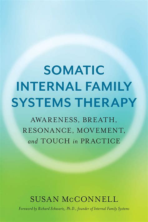 Buy Somatic Internal Family Systems Therapy: Awareness, Breath ...