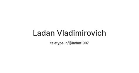 Ladan Vladimirovich — Teletype
